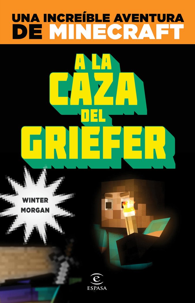 Minecraft. A la caza del griefer, de Morgan, Winter | portada del libro