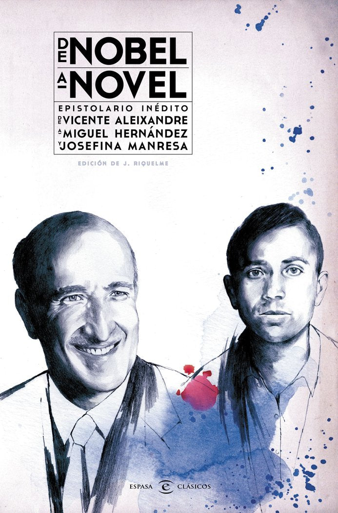 De Nobel a novel. Epistolario inédito de Vicente Aleixandre a Miguel Hernández, de Aleixandre, Vicente | portada del libro