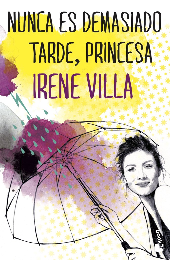 Nunca es demasiado tarde, princesa, de Villa, Irene | portada del libro