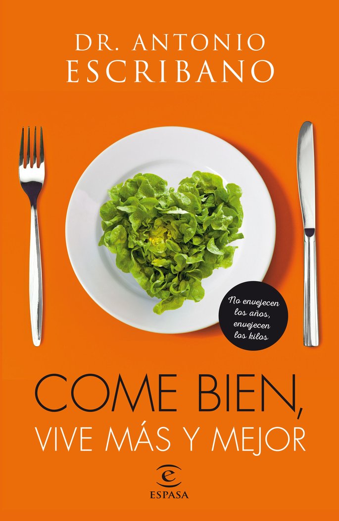 Come bien, vive más y mejor, de Dr. A. Escribano Zafra | portada del libro