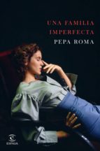 Una familia imperfecta, de Pepa Roma | portada del libro