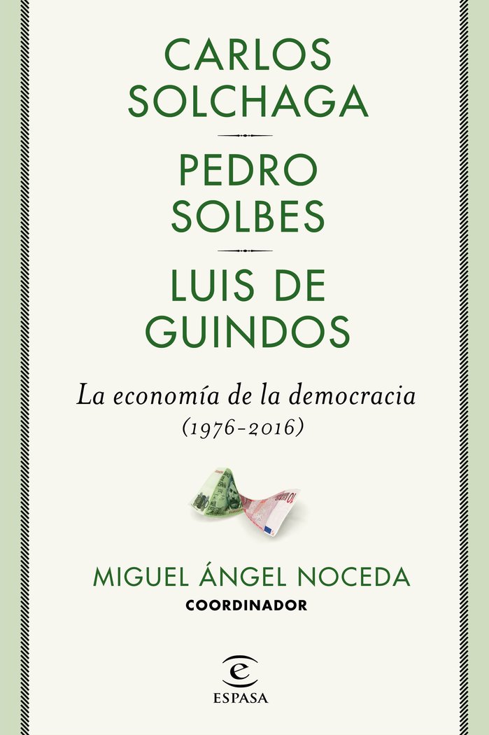 La economía de la democracia (1976-2016), de Noceda, Miguel Ángel | portada del libro