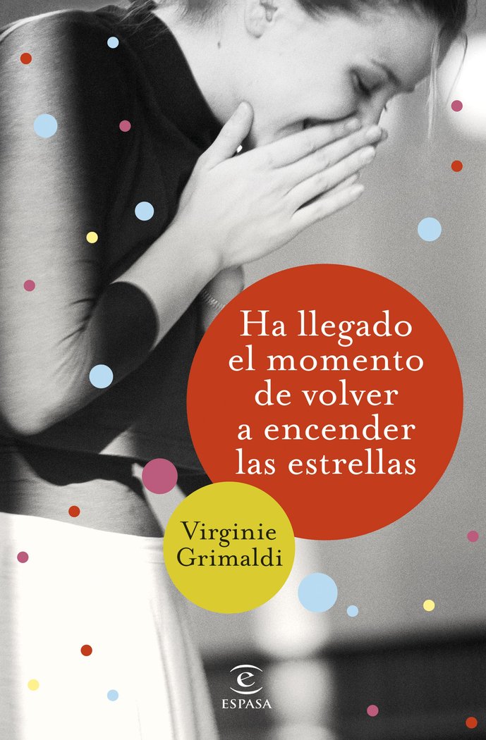 Ha llegado el momento de volver a encender las estrellas, de Grimaldi, Virginie | portada del libro
