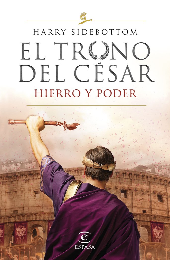 Hierro y poder (Serie El trono del césar 1), de Sidebottom, Harry | portada del libro