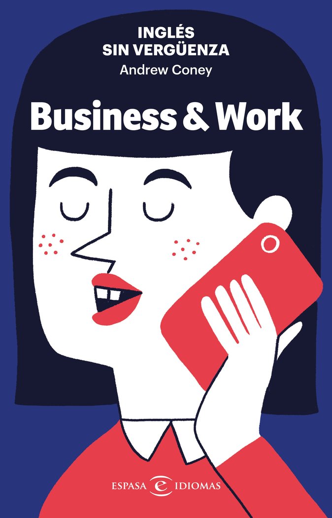 INGLES SIN VERGUENZA: BUSINESS & WORK, de ANDREW CONEY | portada del libro