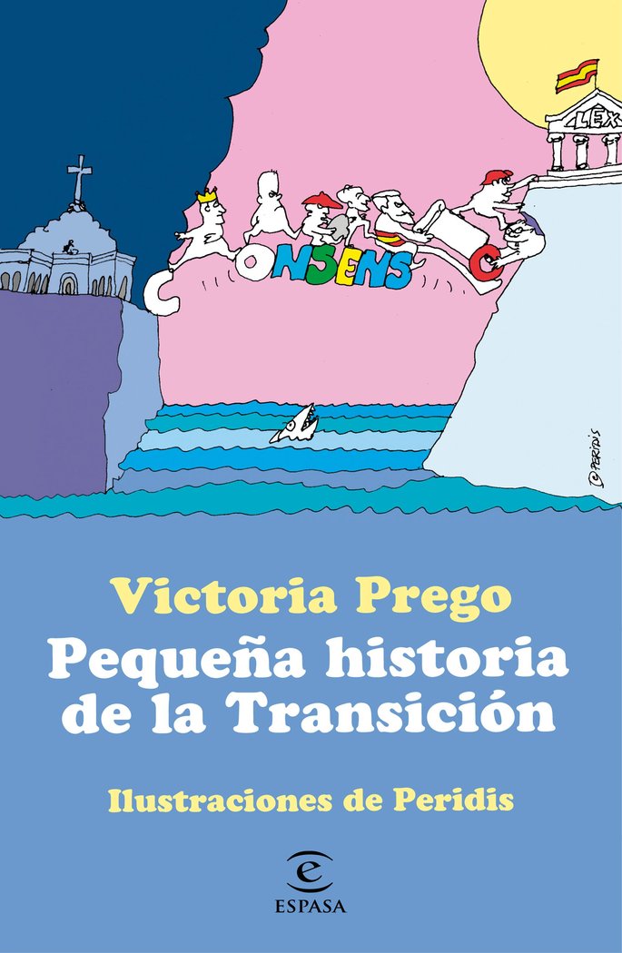 PEQUEÑA HISTORIA DE LA TRANSICION, de VICTORIA PREGO | portada del libro