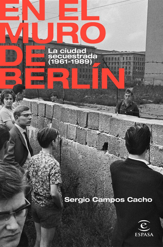 EN EL MURO DE BERLIN, de SERGIO CAMPOS CACHO | portada del libro