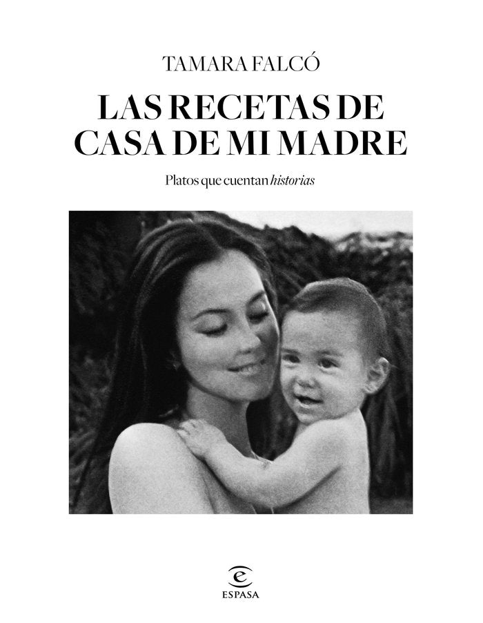 LAS RECETAS DE LA CASA DE MI MADRE, de TAMARA FALCO PREYSLER | portada del libro