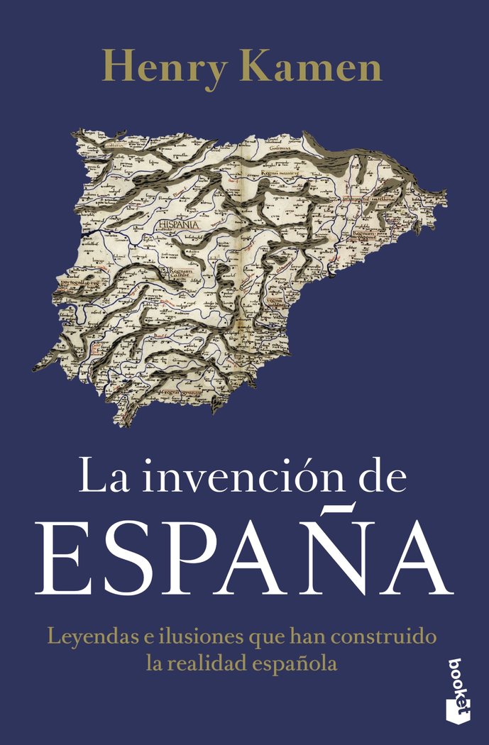 LA INVENCION DE ESPAÑA, de HENRY KAMEN | portada del libro