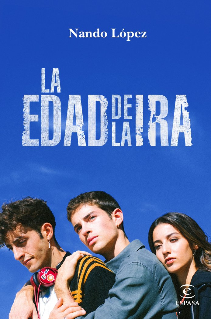 LA EDAD DE LA IRA (NUEVA PRESENTACION), de NANDO LOPEZ | portada del libro