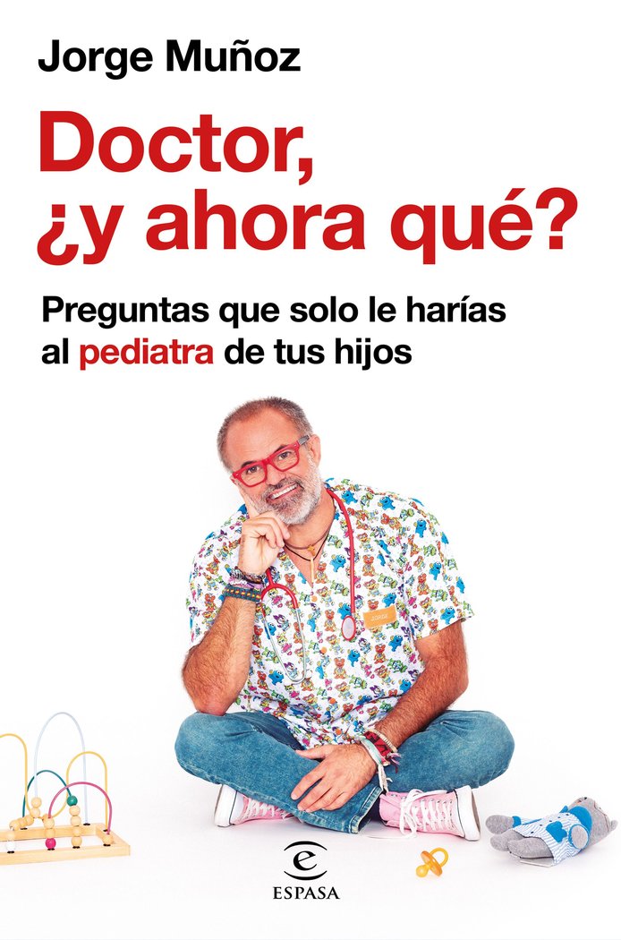 DUDAS INCONFESABLES QUE SOLO LE HARIAS AL PEDIATRA, de JORGE MUÑOZ | portada del libro