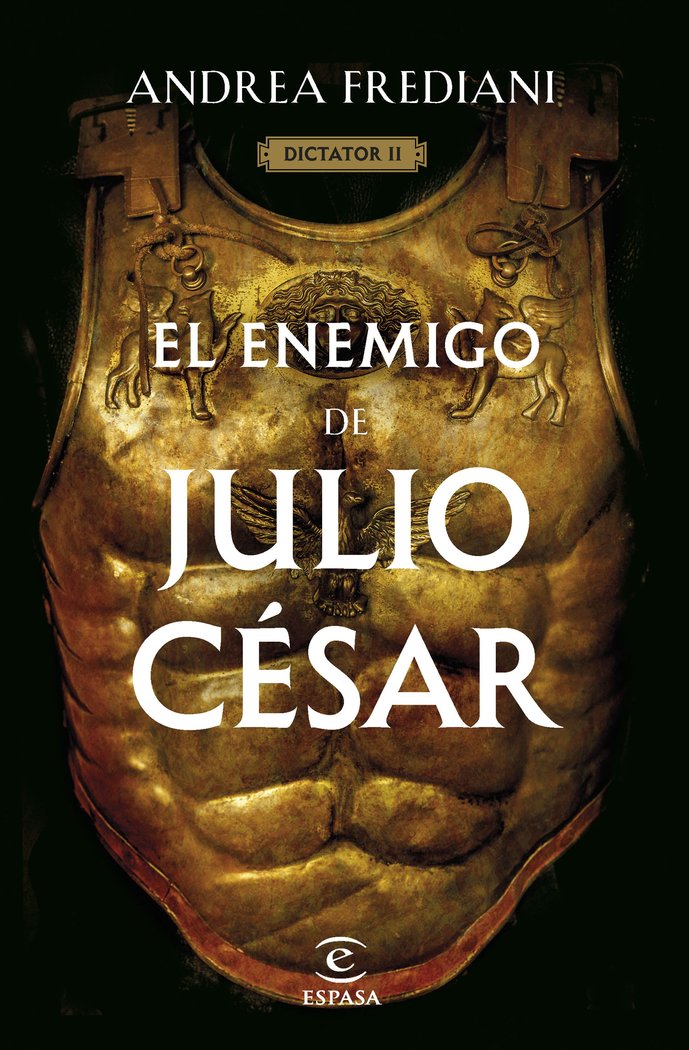 EL ENEMIGO DE JULIO CESAR (SERIE DICTATOR 2), de ANDREA FREDIANI | portada del libro
