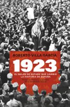 1923. El golpe de Estado que cambió la Historia de España, de Roberto Villa García | portada del libro