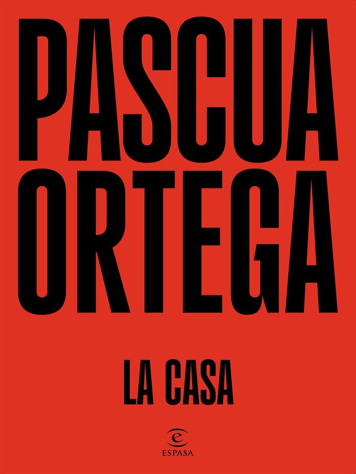 LA CASA, de PASCUA ORTEGA | portada del libro