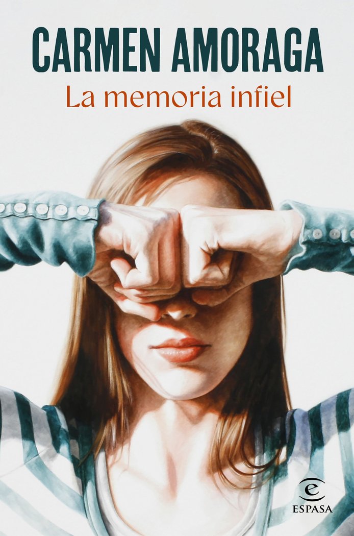 LA MEMORIA INFIEL, de AMORAGA, CARMEN | portada del libro