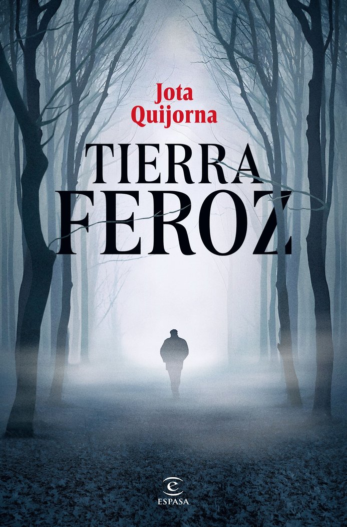 TIERRA FEROZ, de QUIJORNA, JOTA | portada del libro