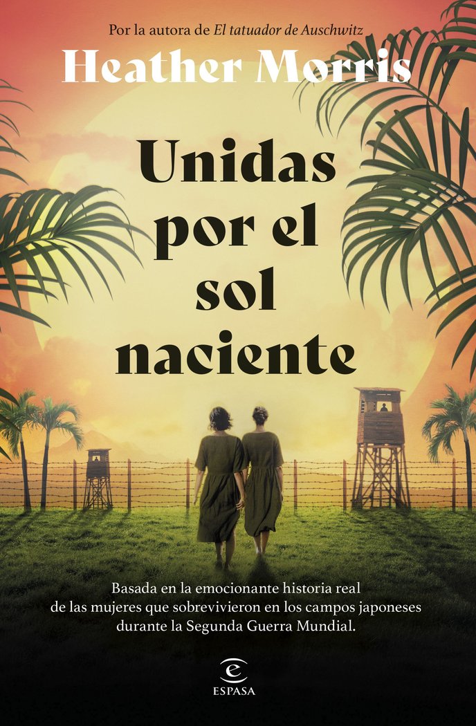 UNIDAS POR EL SOL NACIENTE, de MORRIS, HEATHER | portada del libro