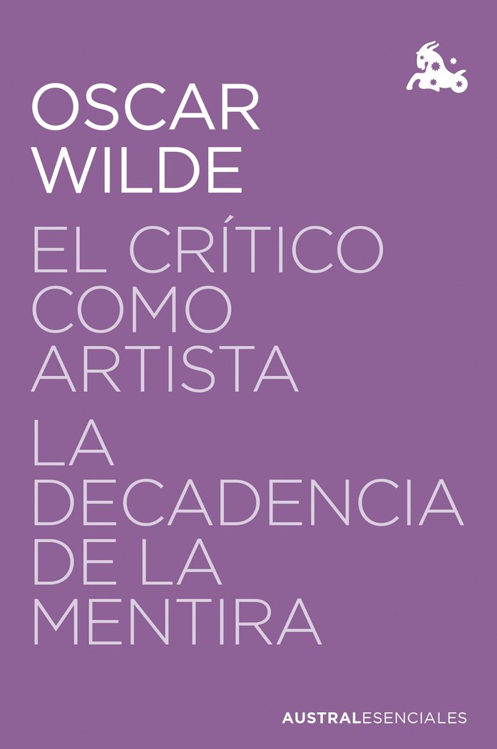 EL CRITICO COMO ARTISTA LA DECADENCIA DE LA MENTIRA, de WILDE, OSCAR | portada del libro