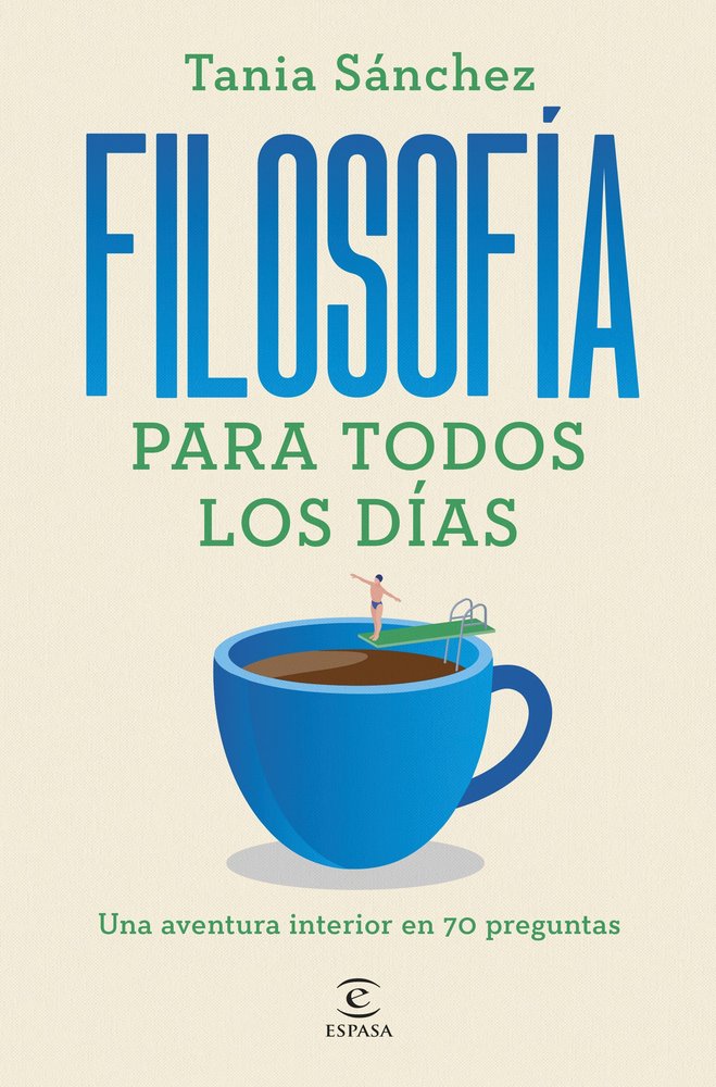 FILOSOFIA PARA TODOS LOS DIAS, de TANIA SANCHEZ | portada del libro