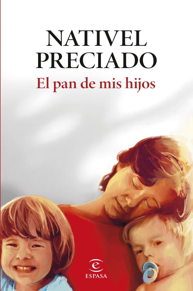 El pan de mis hijos, de NATIVEL PRECIADO | portada del libro