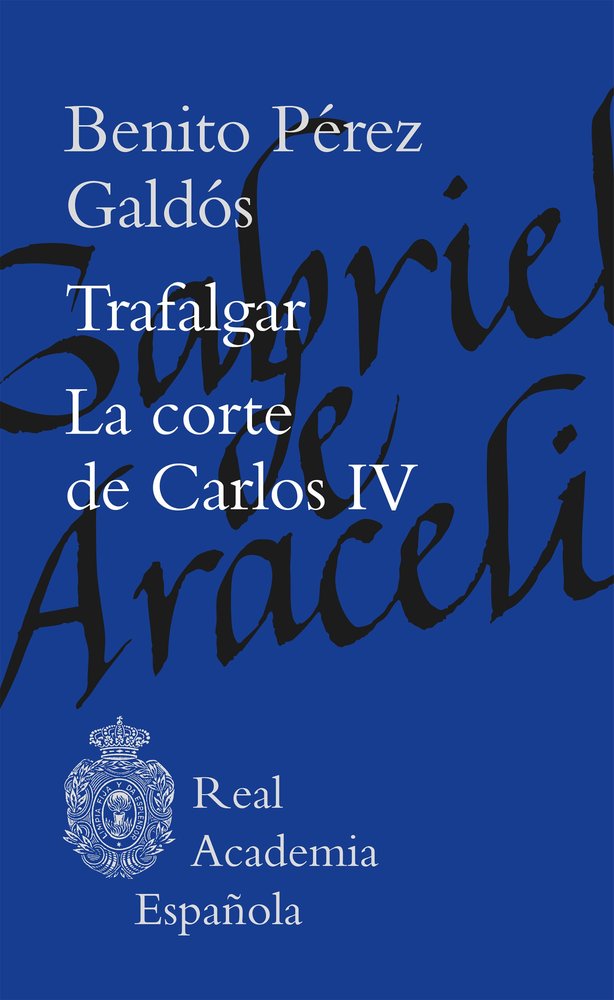 Trafalgar. La corte de Carlos IV, de BENITO PEREZ GALDOS | portada del libro