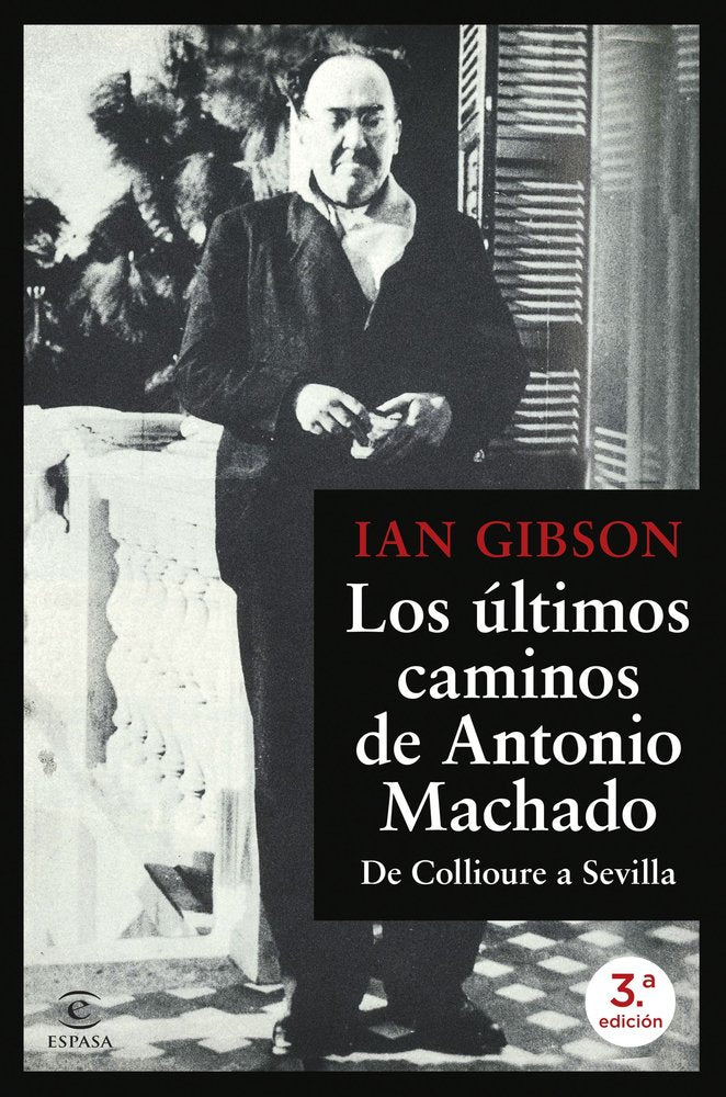 LOS ULTIMOS CAMINOS DE ANTONIO MACHADO, de IAN GIBSON | portada del libro