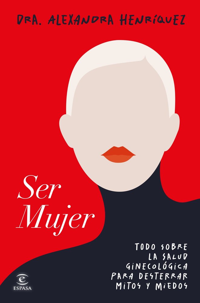 SER MUJER, de HENRIQUEZ, ALEXANDRA | portada del libro