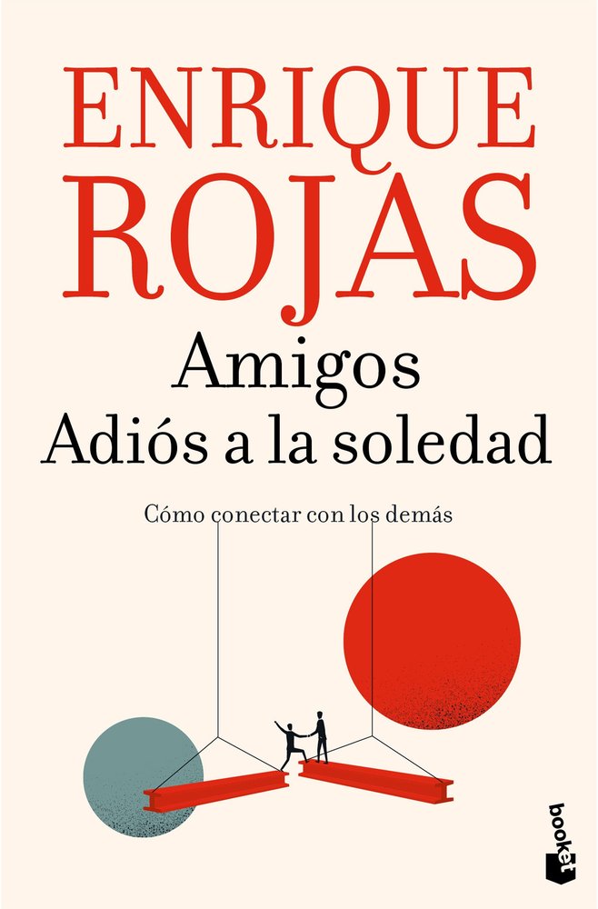 AMIGOS ADIOS A LA ANSIEDAD, de ENRIQUE ROJAS | portada del libro