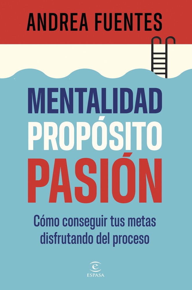 MENTALIDAD PROPOSITO PASION, de ANDREA FUENTES | portada del libro