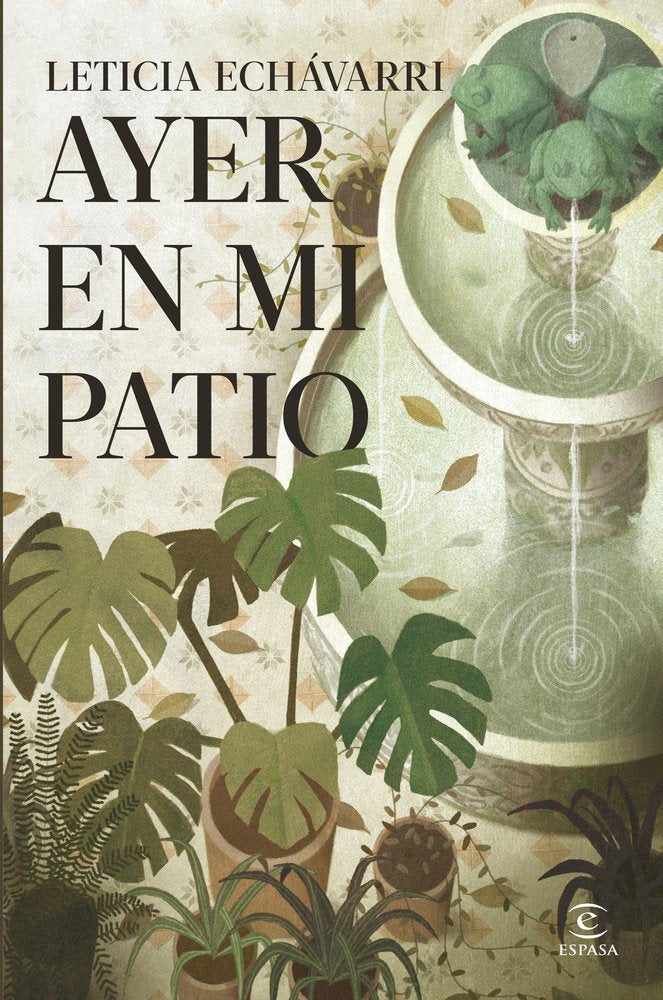 Ayer en mi patio, de LETICIA ECHAVARRI | portada del libro