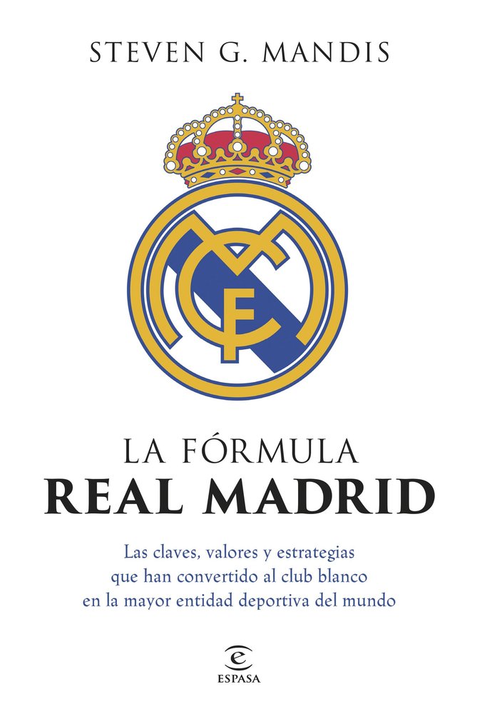 LA FORMULA REAL MADRID, de STEVEN G MANDIS | portada del libro