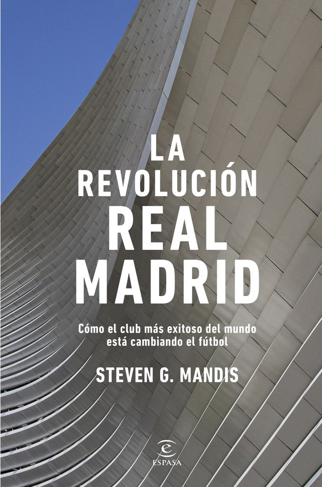 LA REVOLUCION REAL MADRID, de G. MANDIS, STEVEN | portada del libro