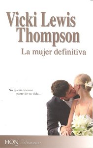 La mujer definitiva, de VICKI LEWIS T | portada del libro