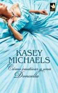 Cómo cautivar a una doncella, de MICHAELS | portada del libro