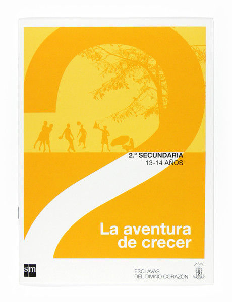LA AVENTURA DE CRECER 2 ESO ESCLAVAS DEL DIVINO CORAZON, de EQUIPO DE AUTORES DE LA FAMILIA ESCLAVAS | portada del libro