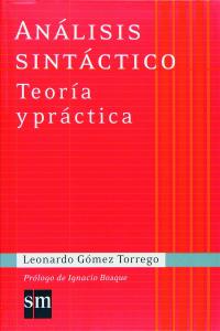 Análisis sintáctico. Teoría y práctica, de Gómez Torrego, Leonardo | portada del libro