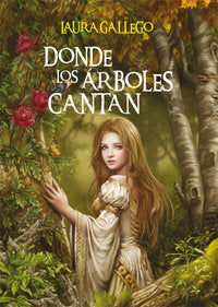 Donde los árboles cantan, de Gallego García, Laura | portada del libro