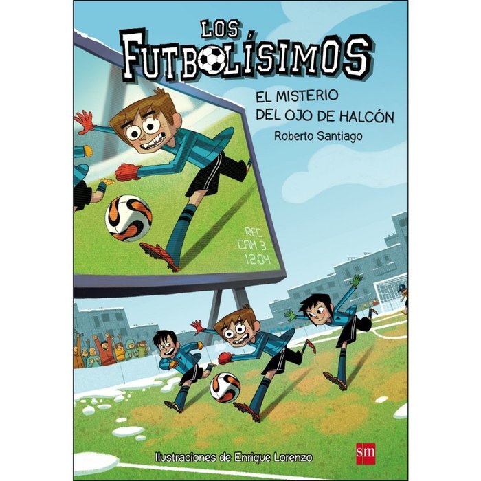 Los Futbolísimos 4: El misterio del ojo de halcón, de Santiago, Roberto | portada del libro