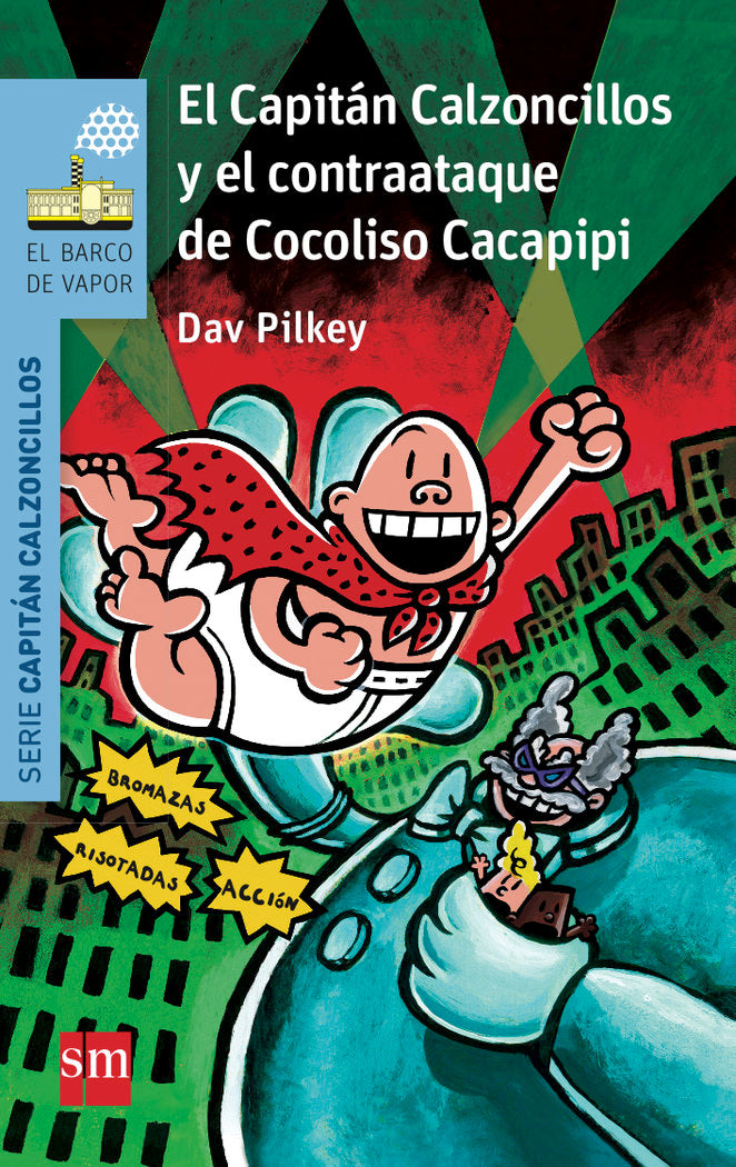 El Capitán Calzoncillos y el contraataque de Cocoliso Cacapipi, de Pilkey, Dav | portada del libro