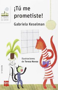 ¡Tú me prometiste!, de Keselman, Gabriela | portada del libro