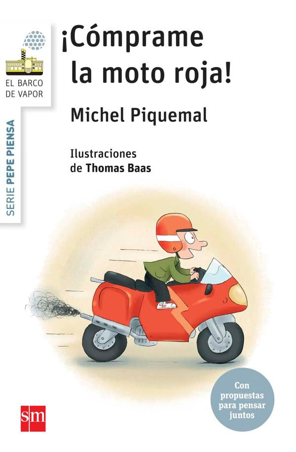 PEPE PIENSA... ¡CÓMPRAME LA MOTO ROJA!, de Piquemal, Michel | portada del libro