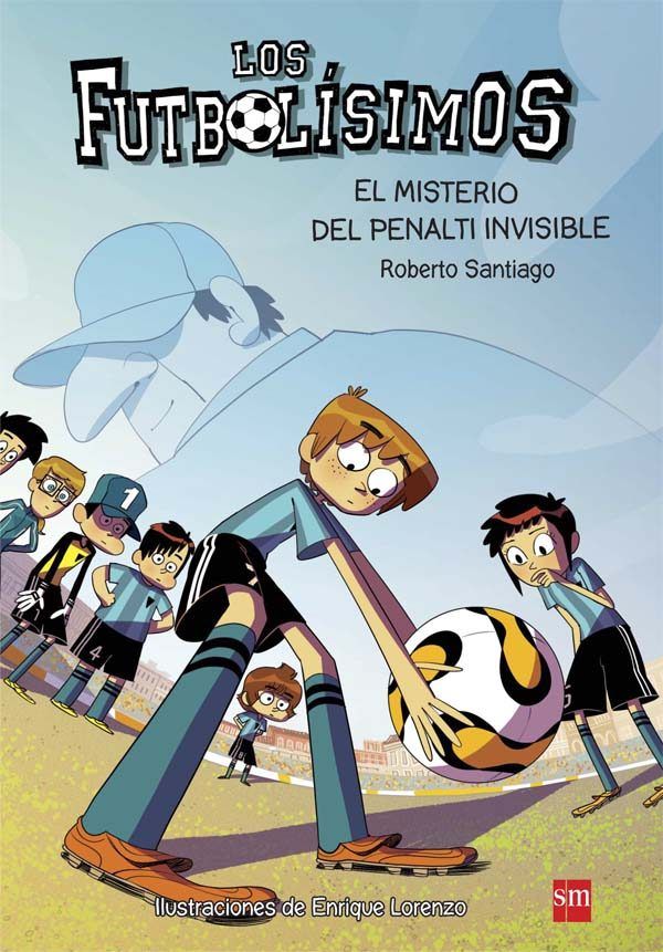 Los Futbolísimos 7: El misterio del penalti invisible, de Santiago, Roberto | portada del libro