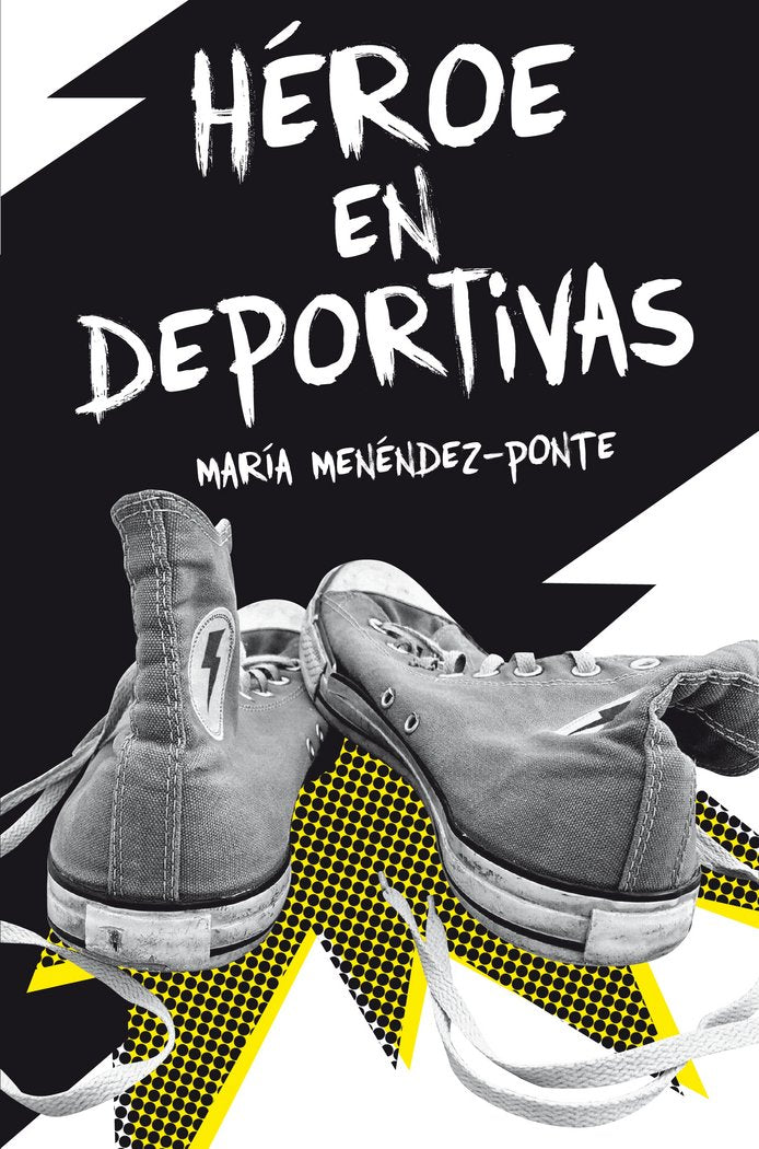 Héroe en deportivas, de Menéndez-Ponte, María | portada del libro