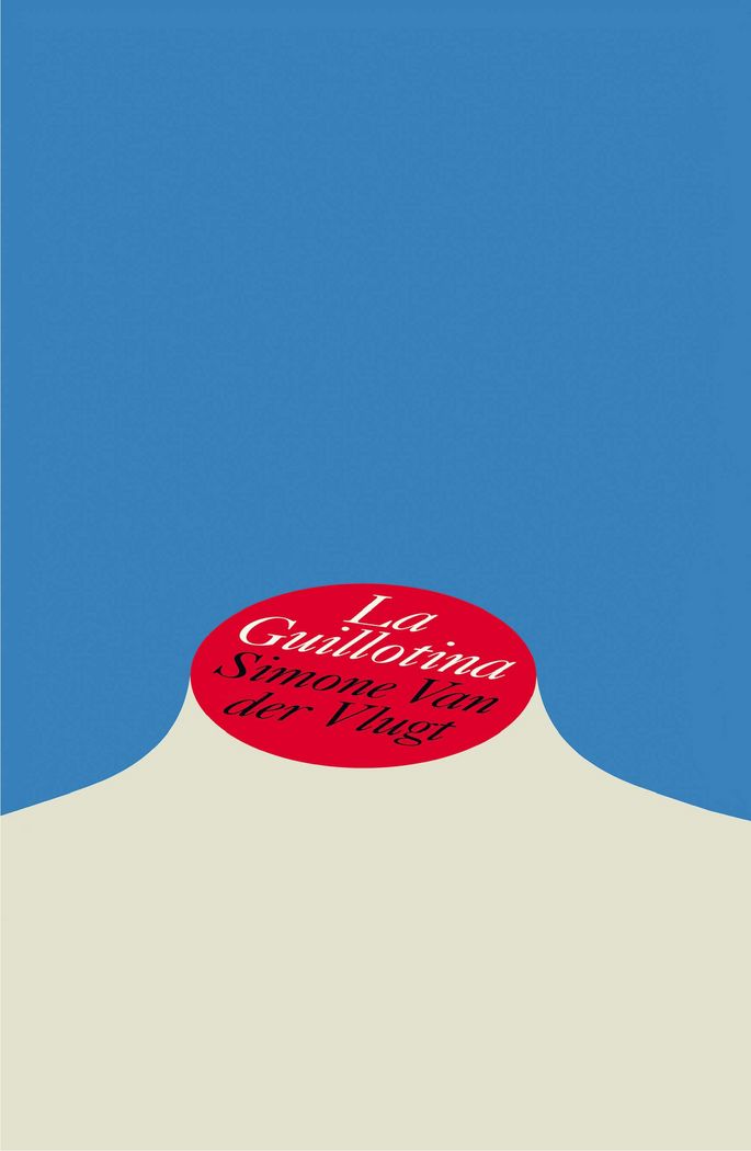 La guillotina, de van der Vlugt, Simone | portada del libro