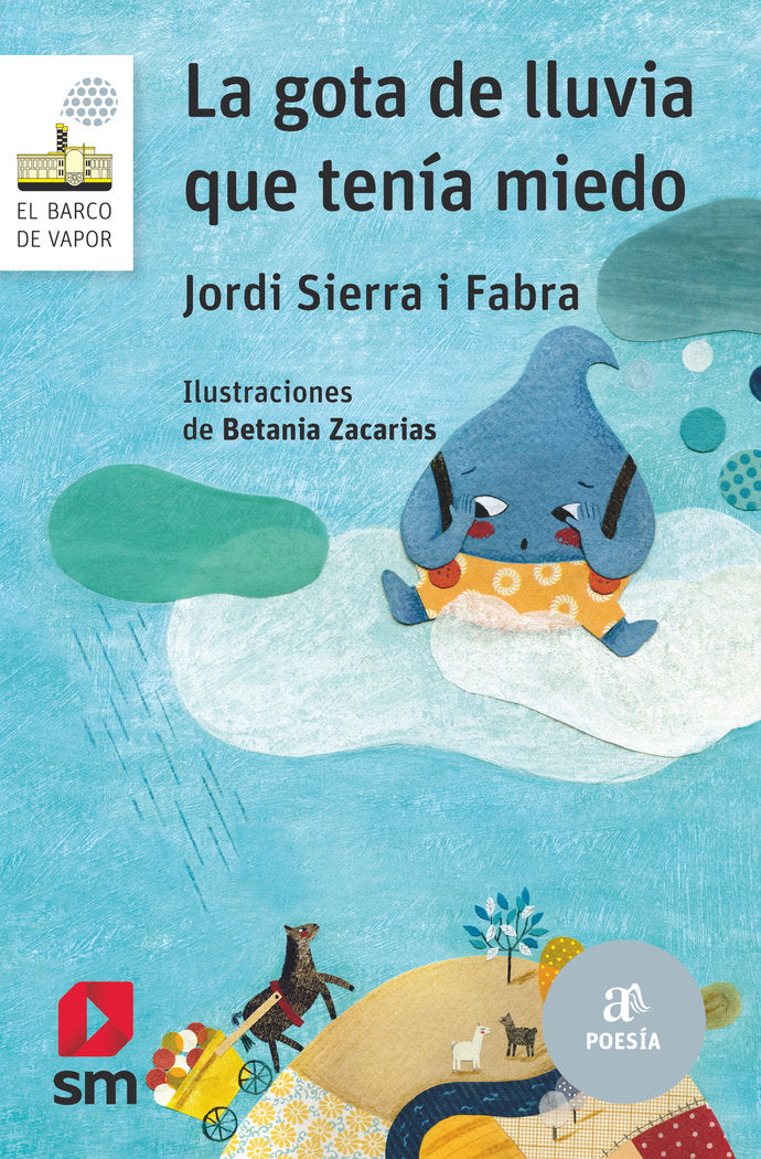La gota de lluvia que tenía miedo, de Sierra i Fabra, Jordi | portada del libro