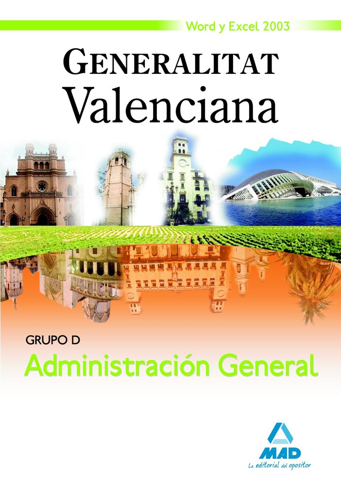 Grupo D, Administración General, Generalitat Valenciana. Word y Excel 2003, de ROCHA FREIRE | portada del libro