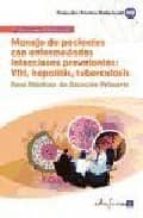 Médicos de Atención Primaria. Manejo de pacientes con enfermedades infecciosas prevalentes, VIH, hep, de Varios autores | por