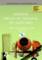 Diversos oficios de personal no sanitario del servicio gallego de salud (sergas). Temario parte gene, de Varios autores | por