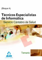 Técnicos especialistas de informática del servicio cántabro de salud. Temario. Bloque a, de Varios autores | portada del libr