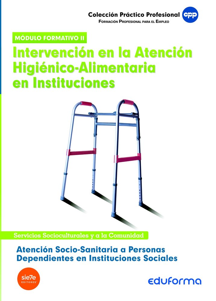 Atención socio sanitaria a personas dependientes en instituciones sociales. Intervención en la atenc, de Editorial Mad#Ania P